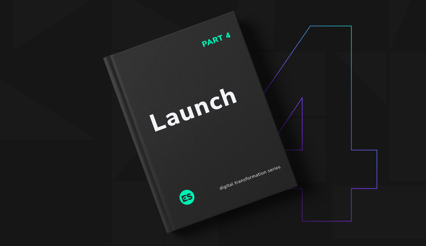Black book cover featuring the title 'Launch' in the center. The bottom left corner displays the ES monogram. At the top right corner, 'Part 4' is prominently shown. In the background a captivating graphic of an outlined number '4' in purple to green gradient.
