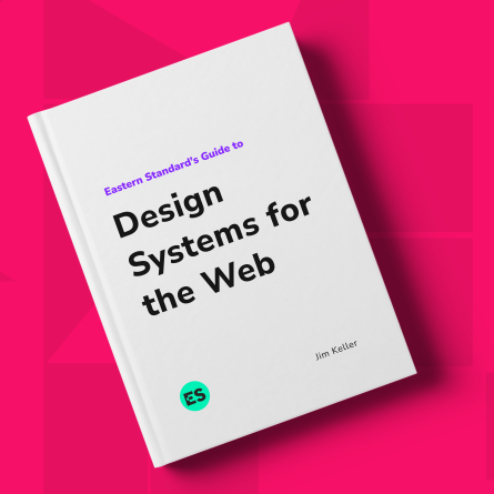 Image of a 3D rendered book titled 'Eastern Standard's Guide to Design Systems for the Web' on a bright rose background with a geometric pattern.