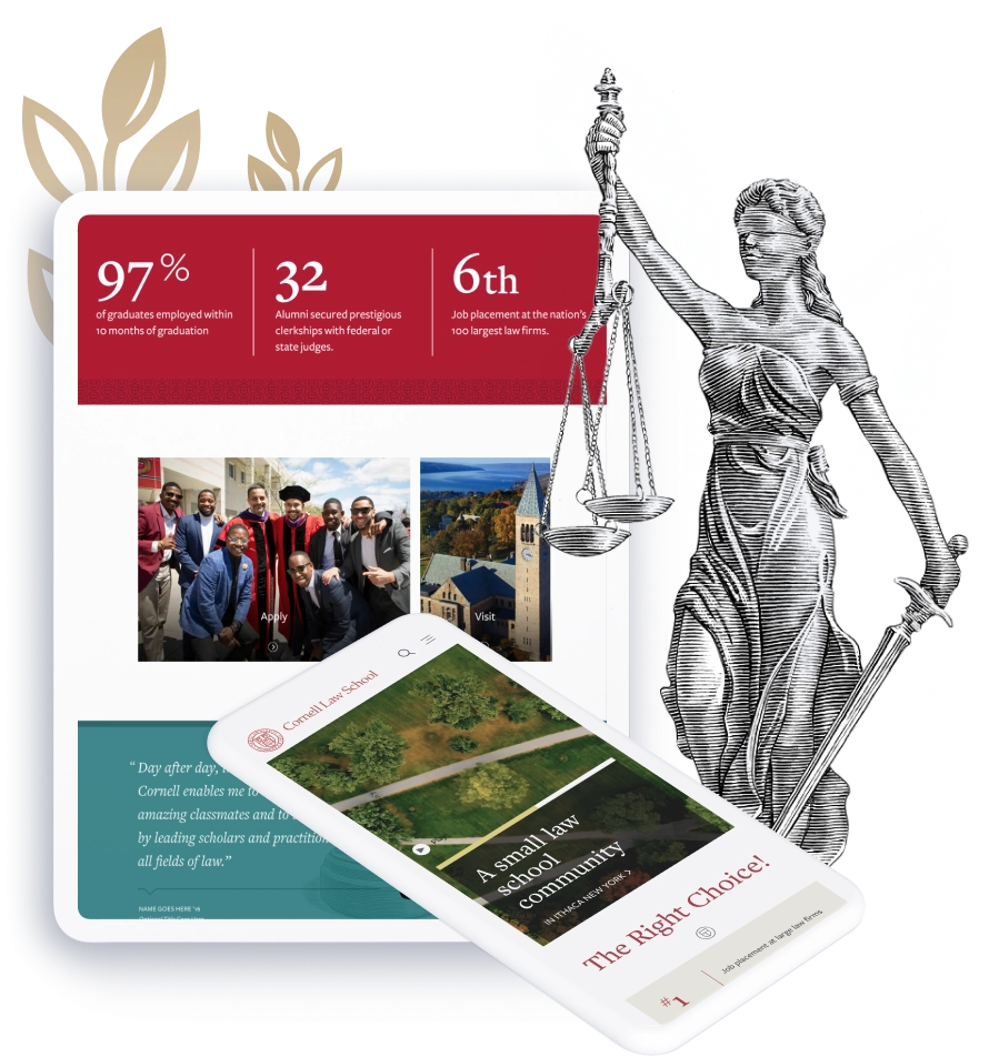 Website design mockups for Cornell Law School showing statistics, campus imagery, and a mobile view of the homepage. Illustration of Lady Justice holding scales reinforces the legal education theme.